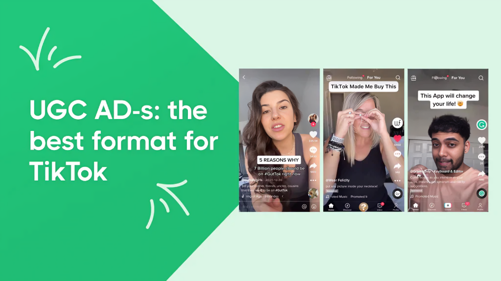 3 Reasons Why UGC is The Best Format for TikTok Ads in 2024